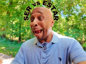 Spanish Ser vs Estar
